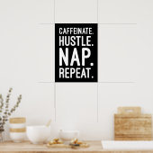 Caffeinate Hustle Nap Repeat – Grappig Motivatie Poster (Keuken)