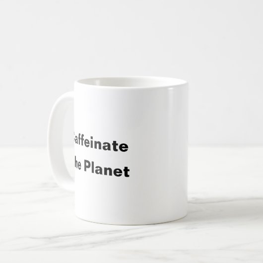 Caffeinate the Planet koffie mok (Voorkant links)