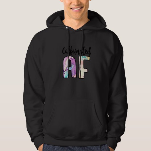 Caffeinated Af Funny Coffee Addict Hoodie (Voorkant)