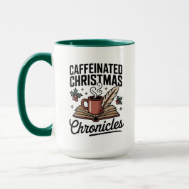 Caffeinated Christmas Chronicles Mug Holiday Fun Mok