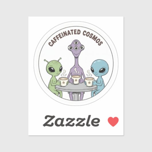 Caffeinated Cosmos Cute Funny Alien Coffee Sticker (Vel)