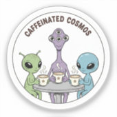 Caffeinated Cosmos Schattige Grappige Alien Koffie Sticker (Voorkant)