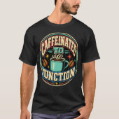 Caffeinated Function Coffee T-shirt (Voorkant)