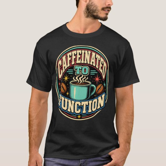 Caffeinated Function Coffee T-shirt (Voorkant)