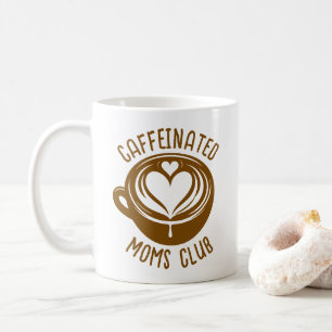 Caffeinated Moms Club Trendy Mama koffieliefhebber Koffiemok