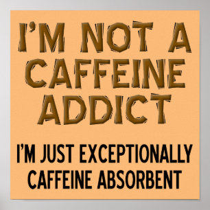 Caffeïne Absorberend Grappig Koffie Bord Poster