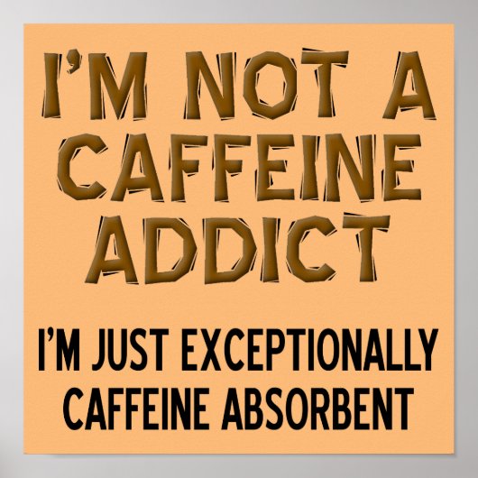 Caffeïne Absorberend Grappig Koffie Bord Poster (Voorkant)