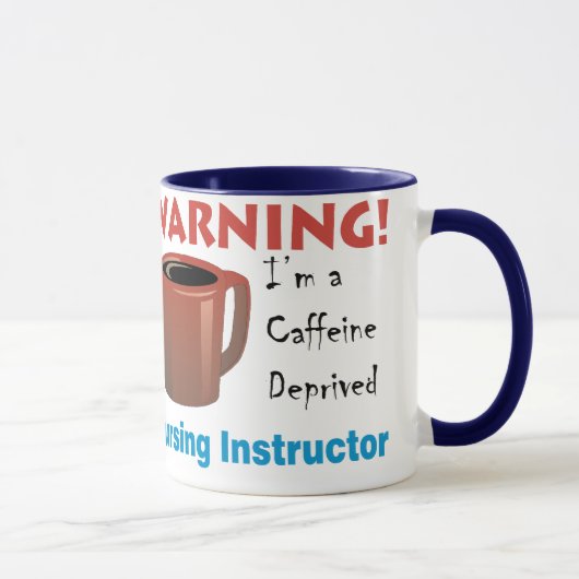 Caffeine-afhankelijke verpleegkundige instructeur mok (Rechts)