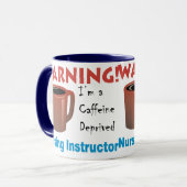 Caffeine-afhankelijke verpleegkundige instructeur mok (Voorkant links)