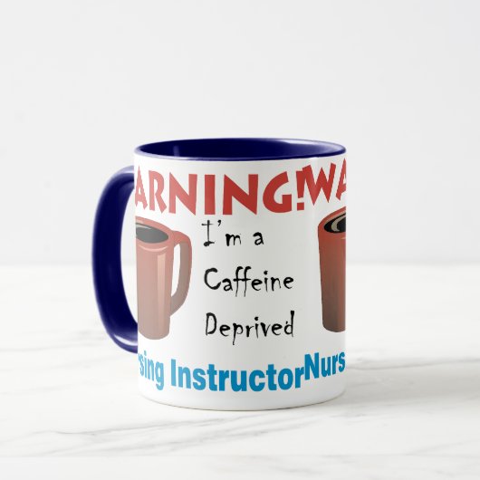 Caffeine-afhankelijke verpleegkundige instructeur mok (Voorkant links)