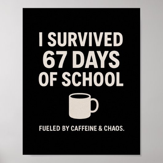 Caffeine And Chaos Funny Teacher Student 6-7 Meme  Poster (Voorkant)