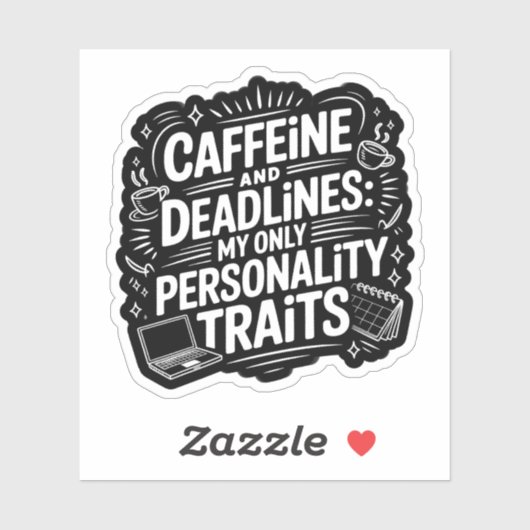 Caffeine and Deadlines – Funny Academic Burnout Sticker (Vel)