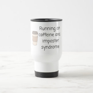 Caffeine and Imposter Syndrome Mug Reisbeker