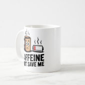 Caffeine Can’t Save Me | Workplace Exhaustion Koffiemok (Voorkant links)