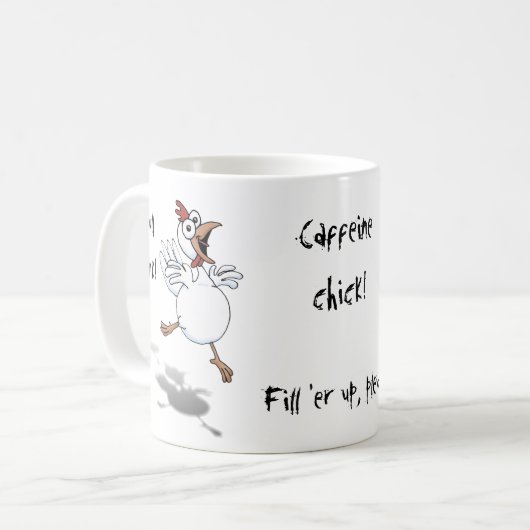 Caffeine Chick. Vul hem op, alsjeblieft. Koffiemok (Voorkant links)