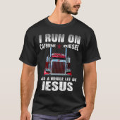 Caffeine Diesel Jesus Christelijk Trucker verhit T-shirt (Voorkant)
