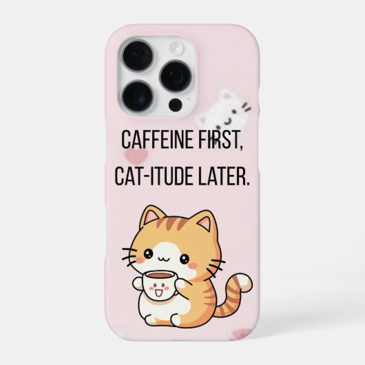 Caffeïne eerst, kat-itude later | Grappige kat tel iPhone Hoesje (Achterkant)