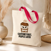 Caffeïne eerst, mensen later Introvert Boodschappe Tote Bag