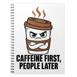 Caffeïne eerst, mensen later Introvert Dagboek Notitieboek