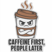 Caffeïne eerst, mensen later Introvert Sticker (Voorkant)