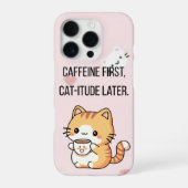 Caffeine First, Cat-itude Later | Funny Cat Phone  iPhone Hoesje (Achterkant)