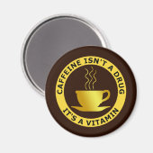 CAFFEINE IS GEEN DRUG, EEN VITAMINE MAGNEET (Voorkant / Achterkant)
