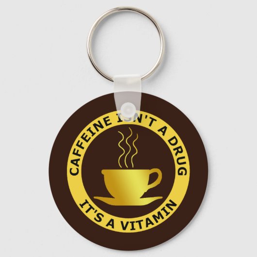 CAFFEINE IS GEEN DRUG, EEN VITAMINE SLEUTELHANGER (Voorkant)