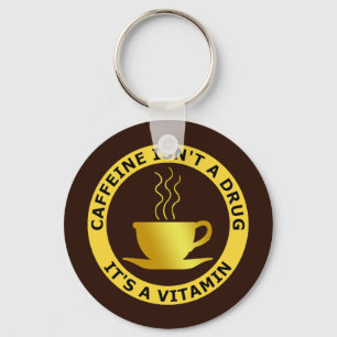 CAFFEINE IS GEEN DRUG, HET IS EEN VITAMINE SLEUTELHANGER