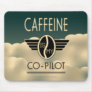 Caffeine is mijn co-piloot muismat