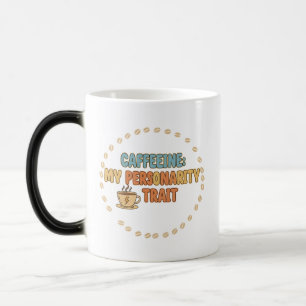 Caffeïne is Mijn Persoonlijkheidskenmerk Magische Mok
