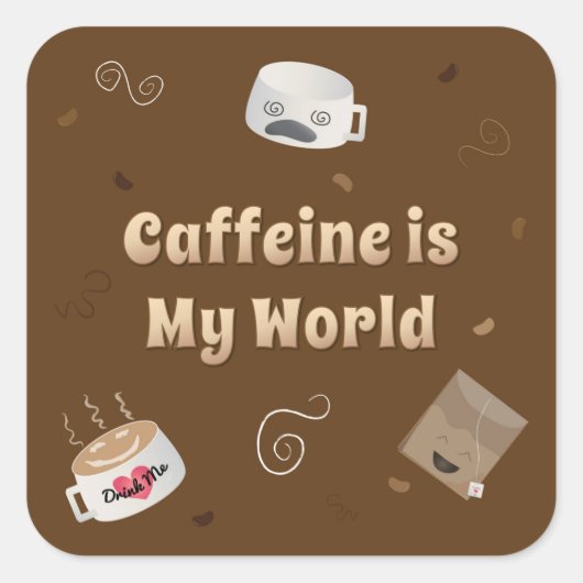 Caffeine is mijn wereld vierkante sticker (Voorkant)