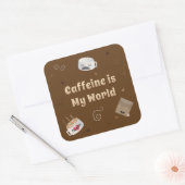 Caffeine is mijn wereld vierkante sticker (Envelop)