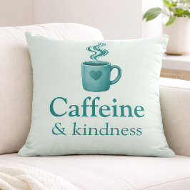 Caffeine & Kindness Teal Coffee Pale Mint Kussen