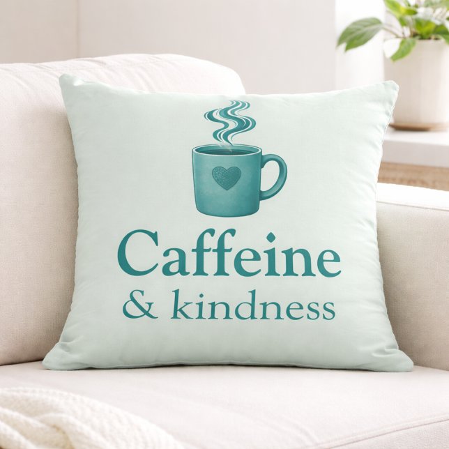 Caffeine & Kindness Teal Coffee Pale Mint Kussen (Creator heeft geüpload)