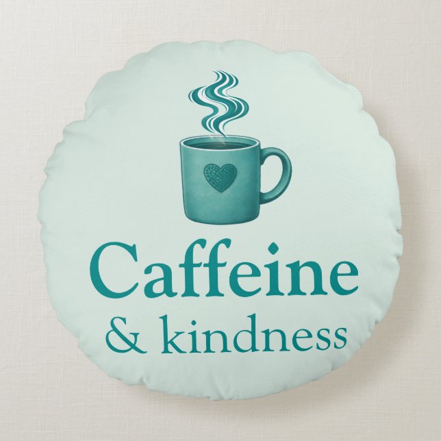 Caffeine & Kindness Teal Coffee Pale Mint Rond Kussen (Voorkant)