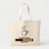 CAFFEINE LADING - GELIEVE TE WACHTEN GROTE TOTE BAG (Voorkant)
