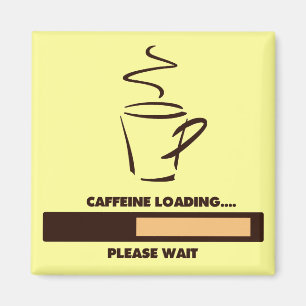 CAFFEINE LADING - GELIEVE TE WACHTEN MAGNEET