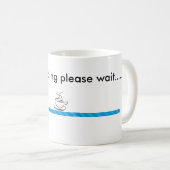 Caffeine Loading, gelieve mok te wachten (Voorkant rechts)