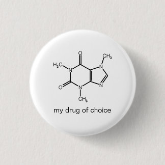 Caffeine, mijn medicijn ronde button 3,2 cm