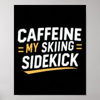 Caffeïne Mijn Skisidekick Grappige Ski Quotes Kled