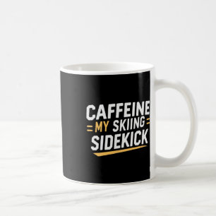 Caffeïne Mijn Skisidekick Grappige Skiquotaties Kl Koffiemok