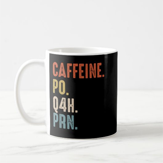 Caffeine Po Q4h Prn Funny Neurse  Koffiemok (Links)