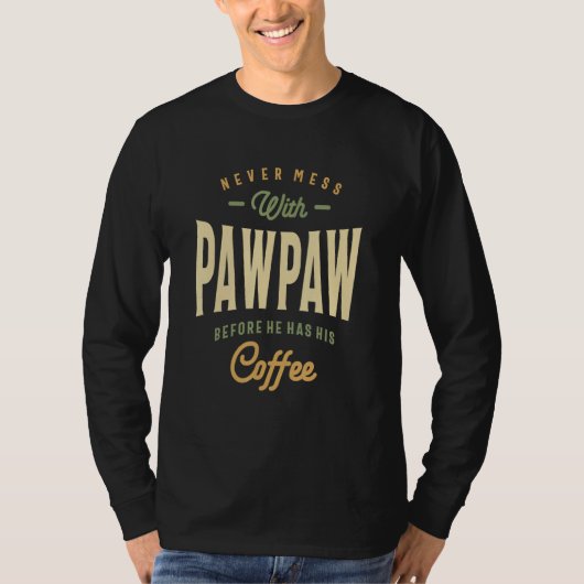 Caffeine Power - Pawpaw's Morning Rule - Grandpa a T-shirt (Voorkant)