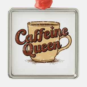Caffeine Queen Metalen Ornament