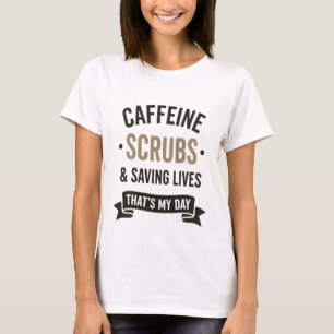 Caffeïne Schoonmaakt Redt Levens Verpleegster Leve T-shirt