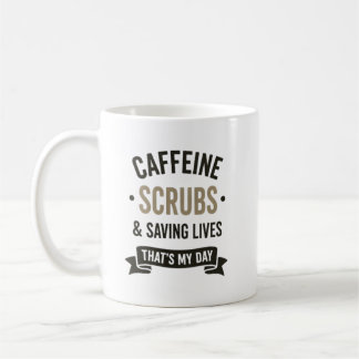 Caffeine Scrubs Saving Lives Nurse Quote Koffiemok