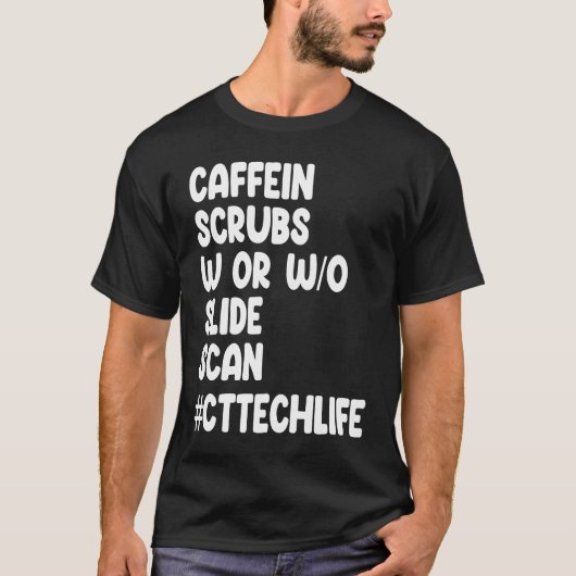 Caffeïne scrubs scan CT tech leven kat scan T-shirt (Voorkant)