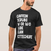 Caffeine Scrubs Scan CT Tech Life Cat Scan T-shirt (Voorkant)