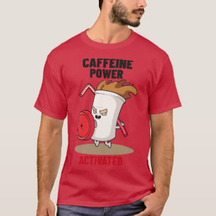 Caffeine-stroomvoorziening geactiveerd Cute Design T-shirt