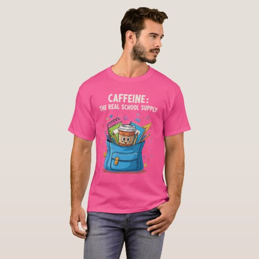 Caffeine – The Real School Supply – Funny Teacher  T-shirt (Voorkant volledig)